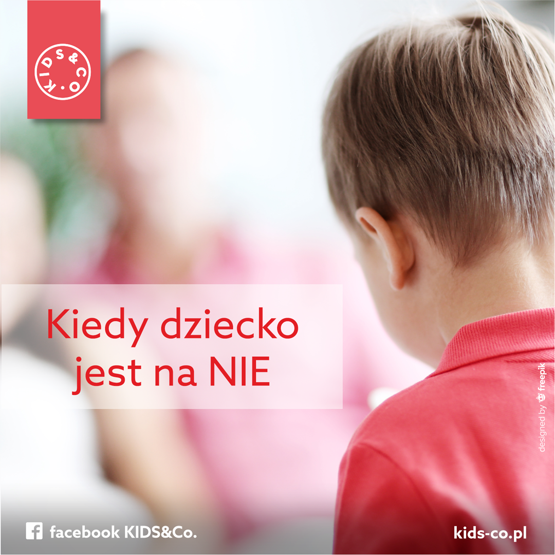 Kiedy dziecko jest na NIE