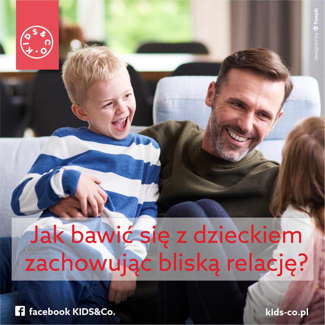 Jak bawić się z&nbsp;dzieckiem, zachowując bliską relację?
