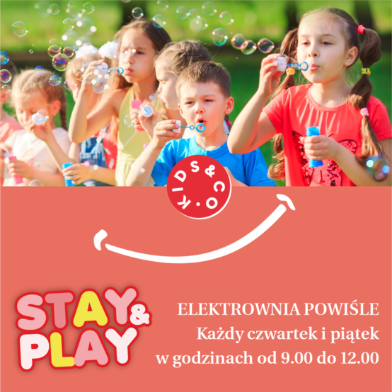 Stay & Play w&nbsp;Elektrowni Powiśle w&nbsp;Warszawie