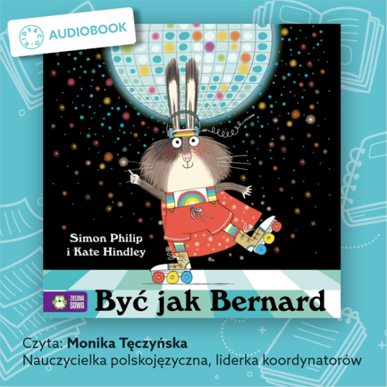 „Być jak Bernard” — audiobook z&nbsp;okazji Dnia Dziecka