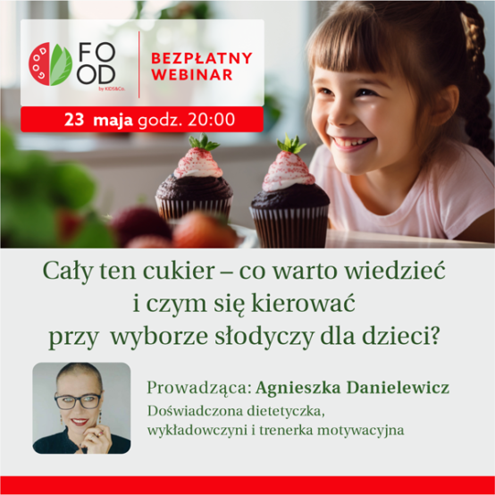 Cały ten cukier — co warto wiedzieć i&nbsp;czym się kierować przy wyborze słodyczy dla dzieci? — pobierz prezentację z&nbsp;webinaru z&nbsp;Agnieszką Danielewicz