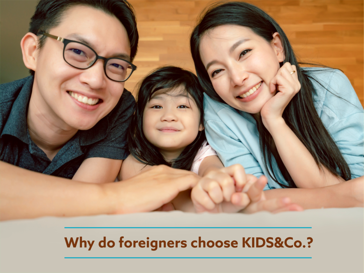 Why Do Foreigners Choose KIDS&Co.?