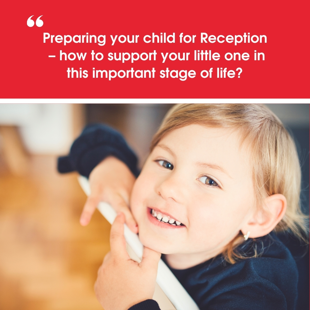 Preparing your child for reception – how to support your little one in this important stage of life?