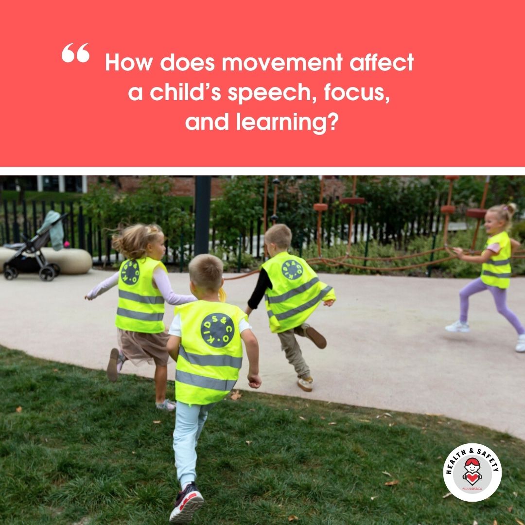 How does movement affect a&nbsp;child’s speech, focus, and learning?